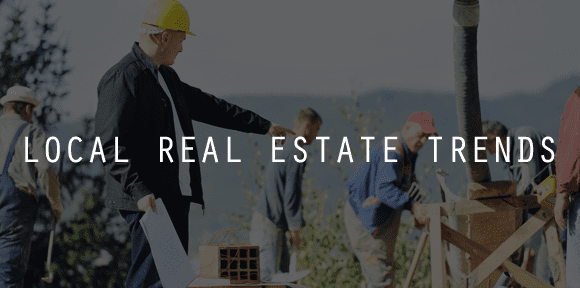 Local real estate news and trends