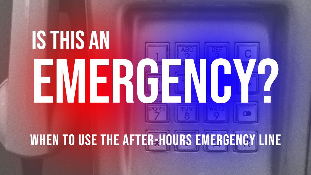 When to Use the JGPM After-Hours Emergency Line